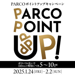 PARCOポイントアップキャンペーン開催‼️👏🏻👏🏻👏🏻